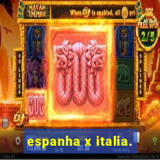 espanha x italia.